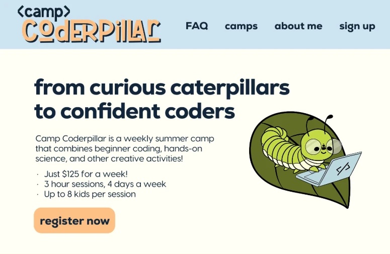 Camp Coderpillar home page mockup: a light blue header, the headline “from curious caterpillars to confident coders,” camp details, and a caterpillar illustration coding on a laptop